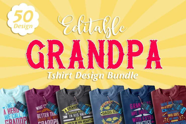 50 Editable Grandpa Tshirt Design Bundle